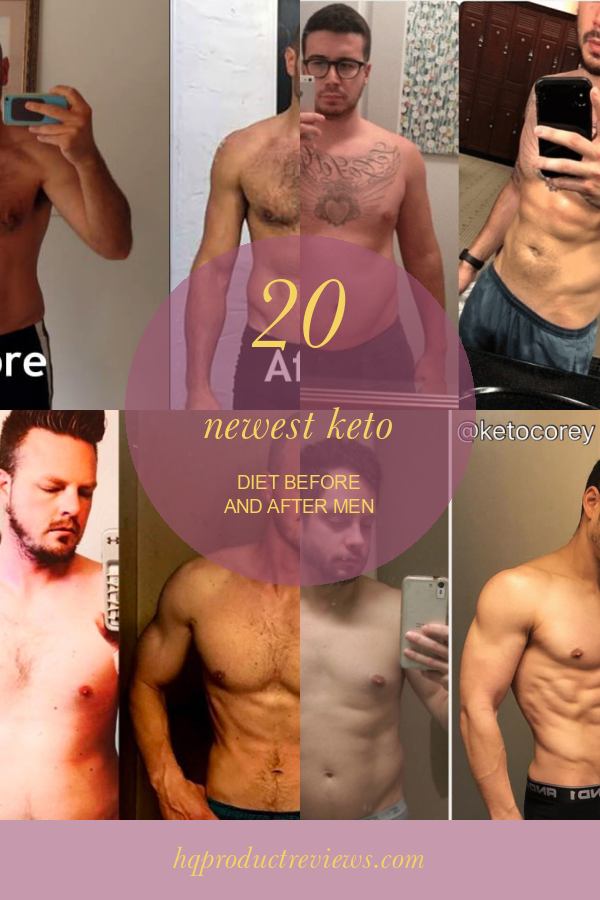 20 Newest Keto Diet Before And After Men Best Product Reviews 